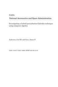 Investigating a Hybrid Perturbation-Galerkin Technique Using Computer Algebra