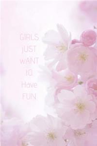 GIRLS just want to have FUN