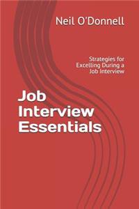 Job Interview Essentials: Strategies for Excelling During a Job Interview