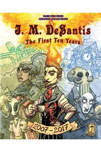 J. M. DeSantis: The First Ten Years