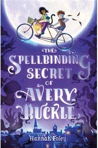 Spellbinding Secret of Avery Buckle