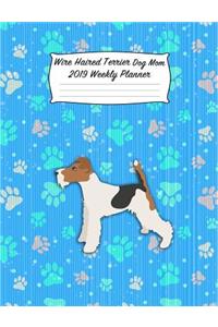 Wire Haired Terrier Dog Mom 2019 Weekly Planner: Blank Lined Calendar Notebook for Dog and Puppy Lovers