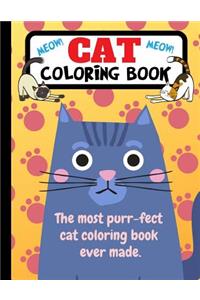 Cat Coloring Book: The Most Purr-Fect Cat Coloring Book Ever Made