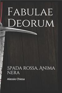 Fabulae Deorum: Spada Rossa, Anima Nera