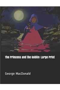 The Princess and the Goblin: Large Print