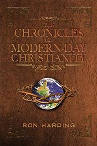 The Chronicles of Modern-Day Christianity: Evangelizing the Nations in THIS Generation!