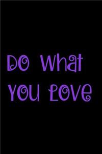 Do What You Love