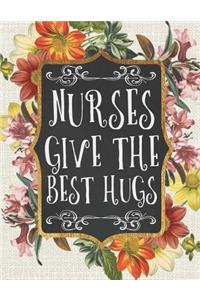 Nurses Give the Best Hugs