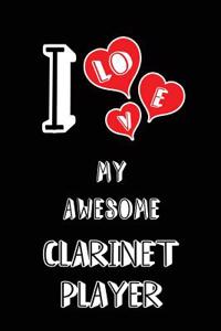 I Love My Awesome Clarinet Player