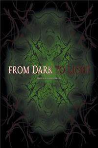 From Dark to Light