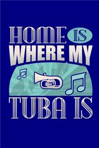 Home Is Where My Tuba Is