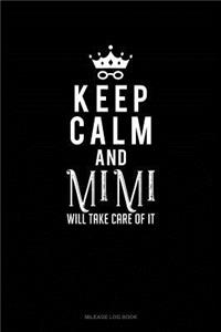 Keep Calm and Mimi Will Take Care of It