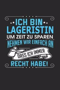 Ich Bin Lageristin Um Zeit Zu Sparen Nehmen Wir Einfach an Dass Ich Immer Recht Habe!