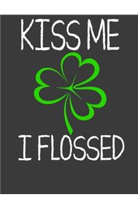 Kiss Me I Flossed