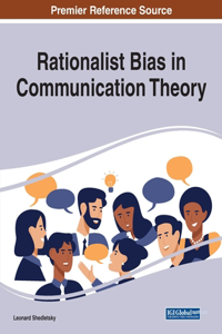 Rationalist Bias in Communication Theory