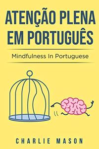 Atenção plena Em português/ Mindfulness In Portuguese