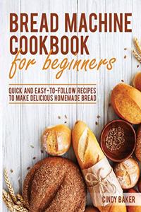 Bread Machine Cookbook for Beginners