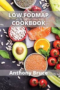 Low Fodmap: Delicious Low-FODMAP, Gluten-Free, Allergy-Friendly Recipes for a Happy Tummy