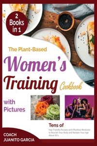 The Plant-Based Women's Training Cookbook with Pictures