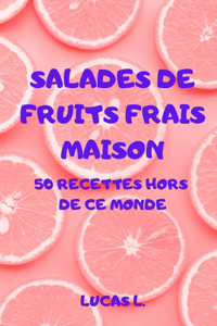 Salades de Fruits Frais Maison