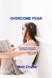 Overcome Fear