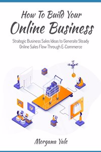 How To Build Your Online Business