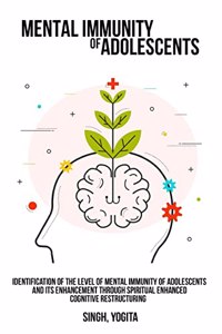 Identification of the level of mental immunity of adolescents and its enhancement through spiritual enhanced cognitive restructuring