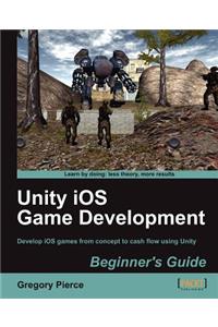 Unity IOS Game Development Beginners Guide