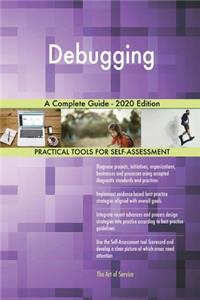 Debugging A Complete Guide - 2020 Edition