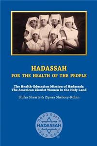 Hadassah for the Health of The People