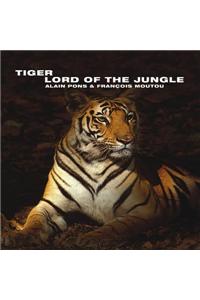 Tiger: Lord of the Jungle