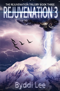 Rejuvenation Book 3: A dystopian thriller