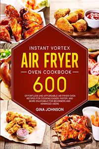 Instant Vortex Air Fryer Oven Cookbook