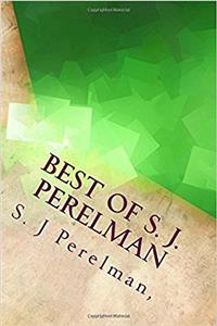 Best of S. J. Perelman