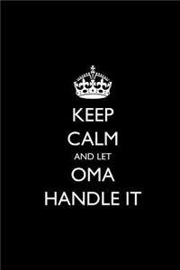 Keep Calm and Let Oma Handle It