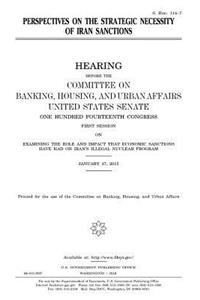 Perspectives on the strategic necessity of Iran sanctions