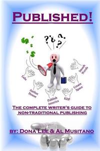 Published! The Complete Guide to Non-traditional Publishing