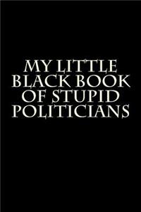 My Little Black Book of Stupid Politicians