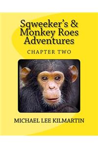 Sqweekers & Monkey Roes Adventures
