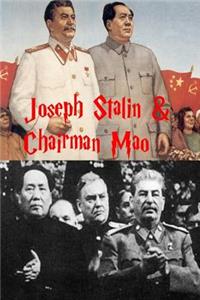 Joseph Stalin & Chairman Mao!