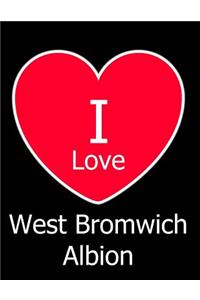 I Love West Bromwich Albion