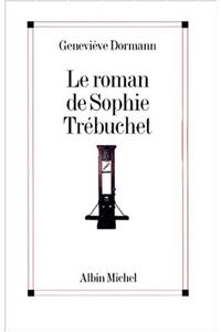 Roman de Sophie Trebuchet (Le)