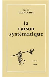 La Raison Systematique