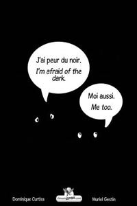 J'Ai Peur Du Noir. - I'm Afraid of the Dark. (Édition Bilingue Français - Anglais)