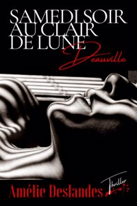 SAMEDI SOIR AU CLAIR DE LUNE - Deauville