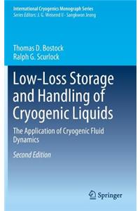 Low-Loss Storage and Handling of Cryogenic Liquids