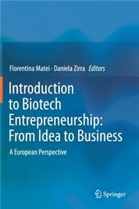 Introduction to Biotech Entrepreneurship: From Idea to Business