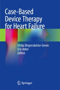 Case-Based Device Therapy for Heart Failure