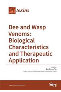Bee and Wasp Venoms Biological Characteristics and Therapeutic Application