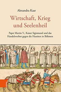 Wirtschaft, Krieg und Seelenheil